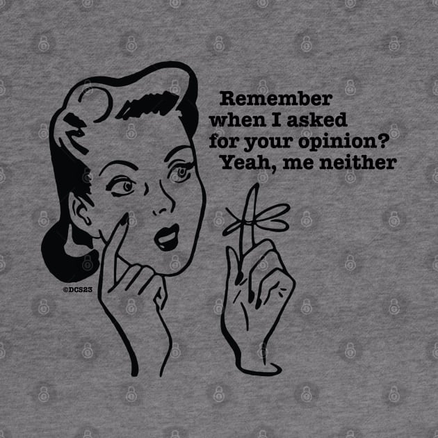 Remember when I asked for your opinion? Yeah, me neither! by Angel Pronger Design Chaser Studio